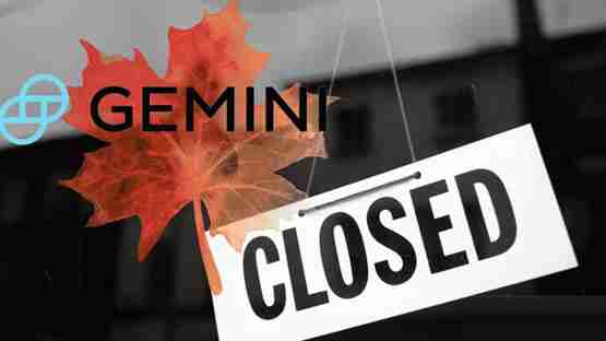 加密货币交易所Gemini退出加拿大市场!年底前关闭用户账号